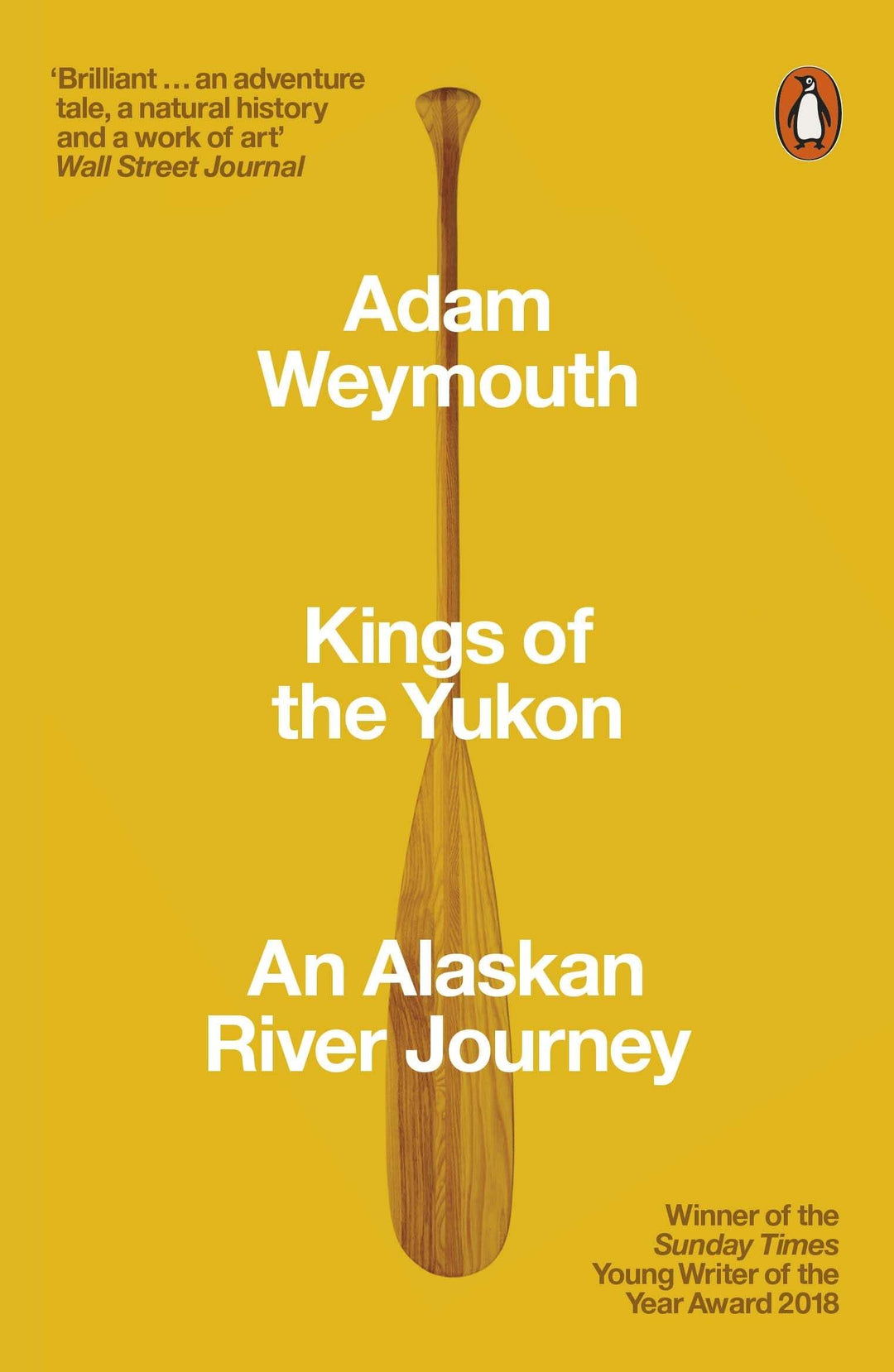 Weymouth, Adam - Kings of the Yukon: An Alaskan River Journey | Book
