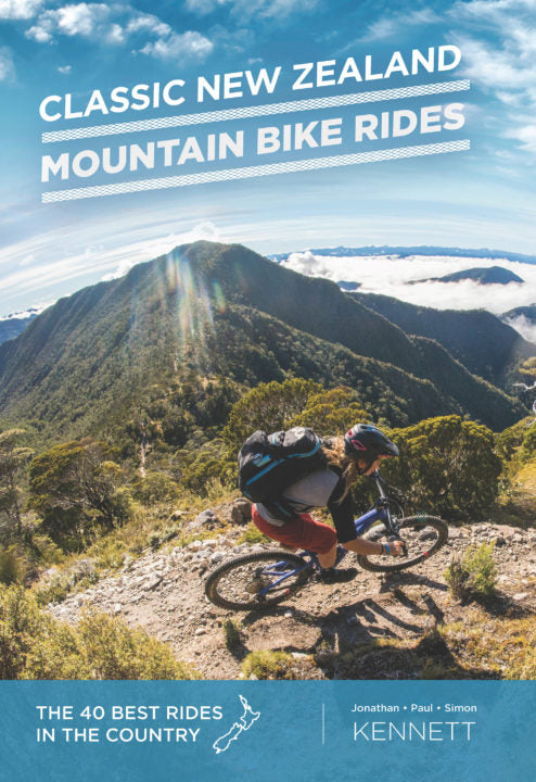 Kennett, Jonathan, Simon & Paul - Classic New Zealand Mountain Bike Rides | Book
