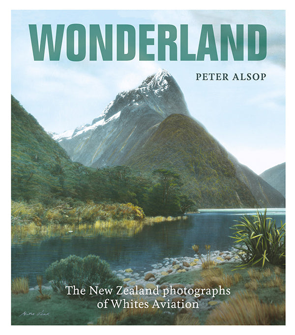 Alsop, Peter  - Wonderland - Photographs of Whites Aviation