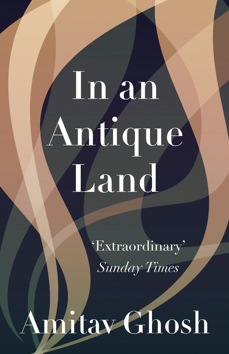 Amitav Ghosh - In An Antique Land | Book
