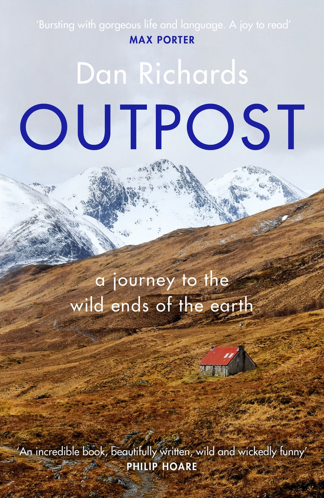 Dan Richards - Outpost | A Journey to the Wild Ends of the Earth | Book