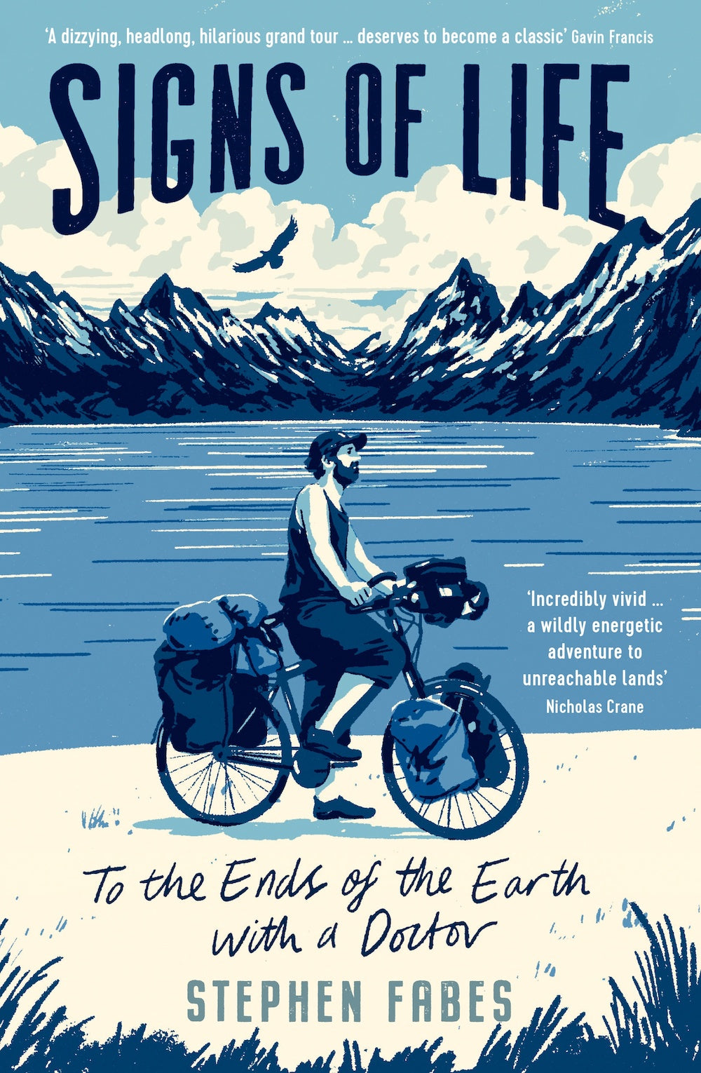 Fabes, Stephen - Signs of Life To the Ends of the Earth with a Doctor | Book