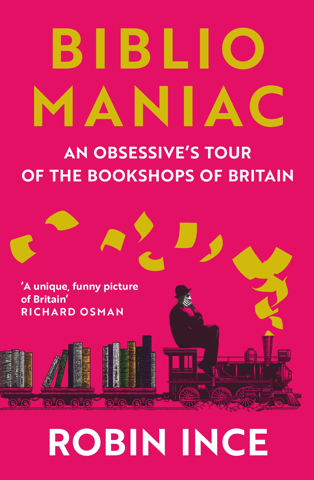 Ince, Robin - Bibliomaniac | Book