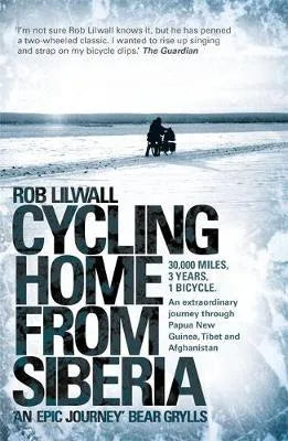 Lilwall, Rob - Cycling Home From Siberia | Book