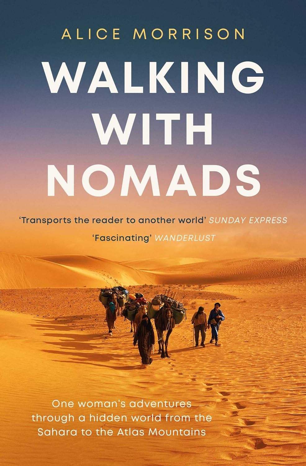 Morrison, Alice  - Walking with Nomads: One Woman's Adventures Through a Hidden World from the Sahara to the Atlas Mountains | Book
