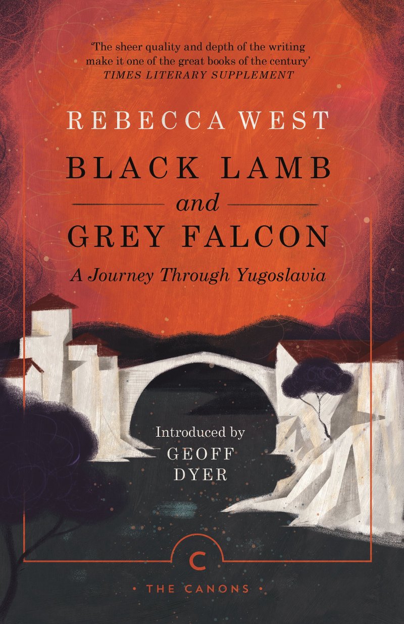 Rebecca West - Black Lamb and Grey Falcon: A Journey Through Yugoslavia | Book