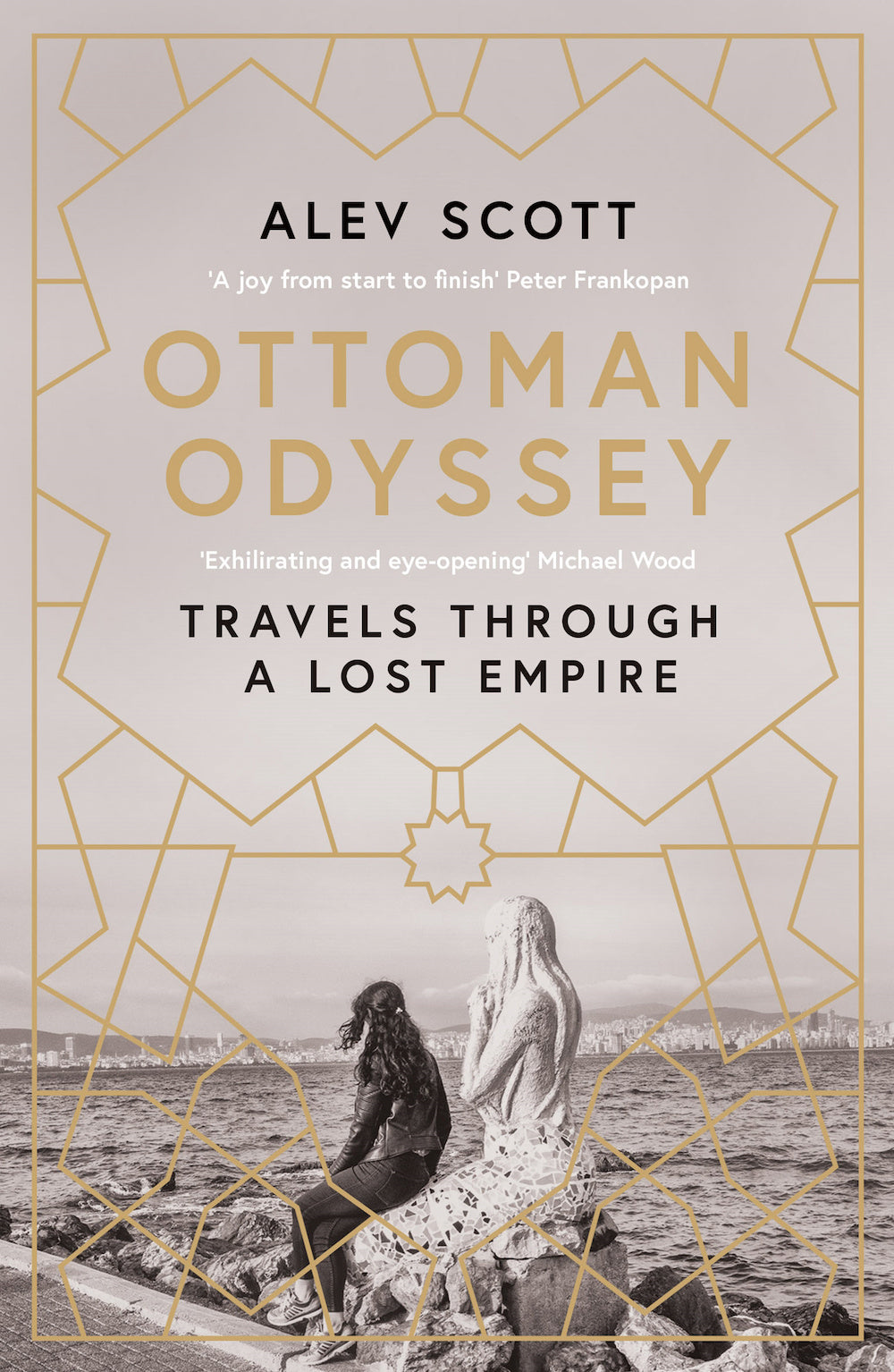 Scott, Alev - Ottoman Odyssey: Travels through a Lost Empire | Book
