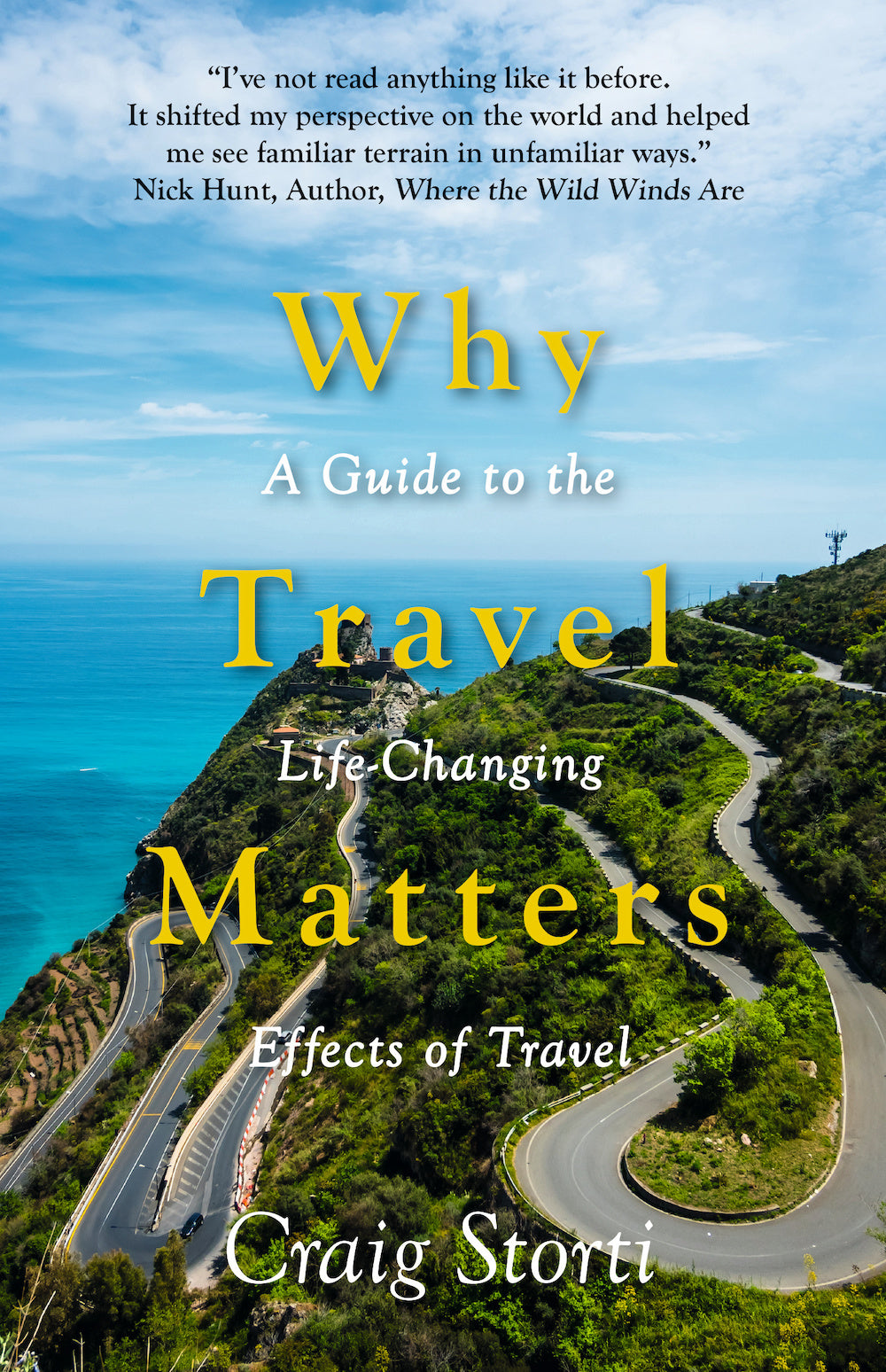 Storti, Craig - Why Travel Matters: A Guide to the Life-Changing Effects of Travel | Book