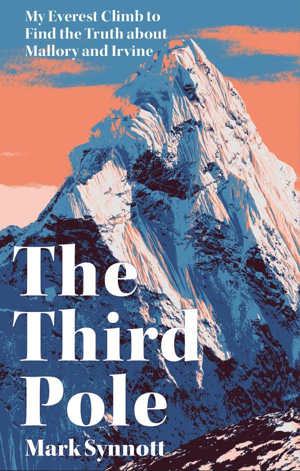 Synnott, Mark - The Third Pole: My Everest Climb to Find the Truth about Mallory and Irvine | Book